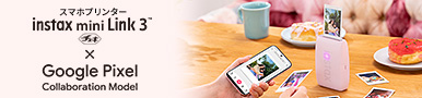 “チェキ” instax mini Link 3 Google Pixel Collaboration Model スペシャルサイト